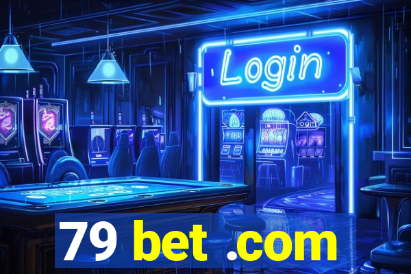 79 bet .com